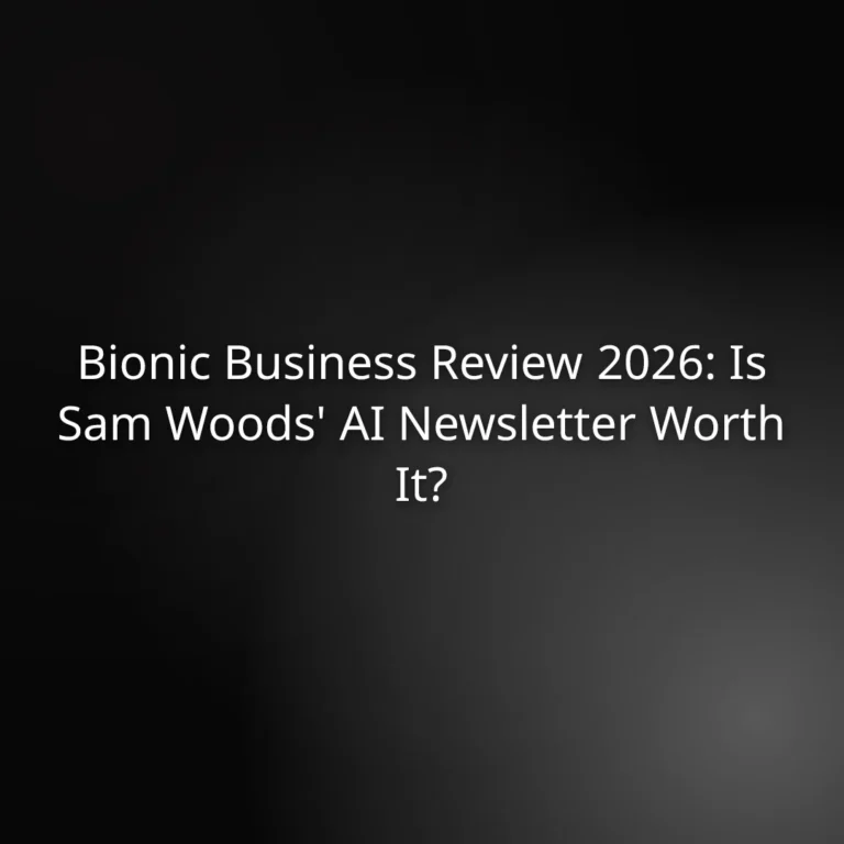 Bionic Business Review 2026: Is Sam Woods' AI Newsletter Worth It?